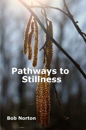 Pathways to Stillness Removing the Layers of Illusion