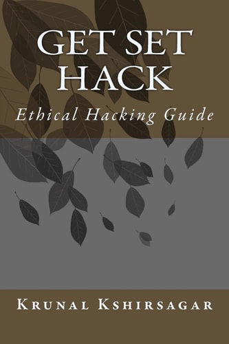 Get Set Hack Ethical Hacking Guide