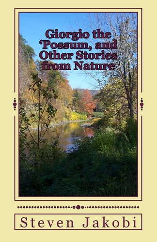 Giorgio the 'Possum, and Other Stories from Nature