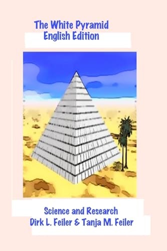 The White Pyramid Science and Research English Edition