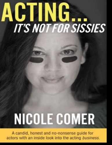 ACTING... It's Not for Sissies