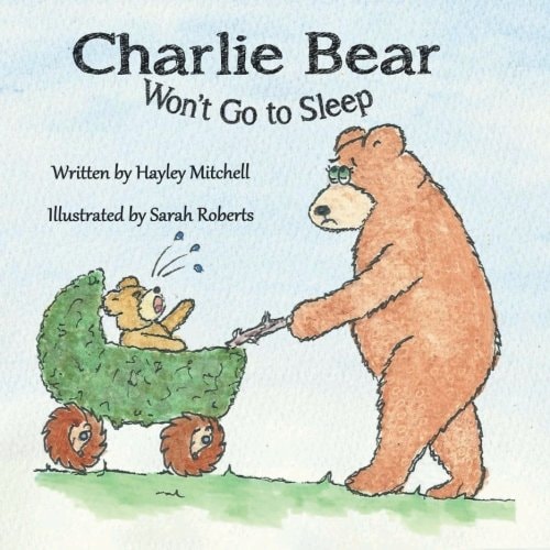 Charlie Bear Won't Go to Sleep
