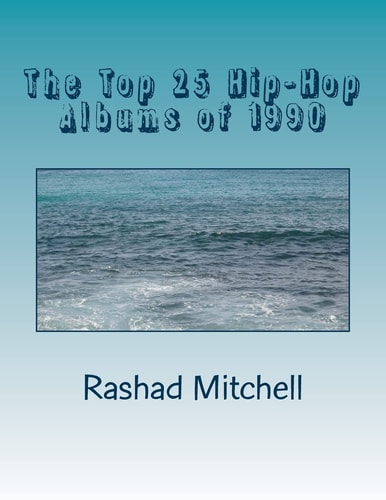 The Top 25 Hip-Hop Albums Of 1990