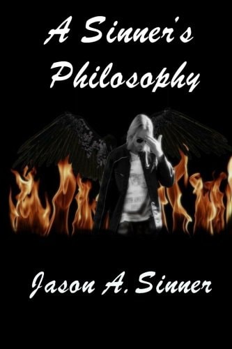 A Sinner's Philosophy