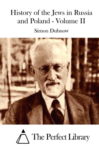 History of the Jews in Russia and Poland - Volume II