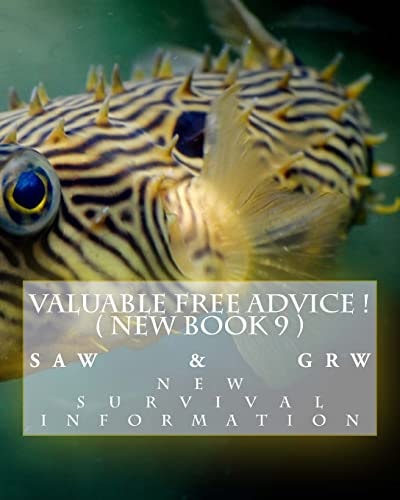 Valuable FREE Advice ! ( NEW BOOK 9 ) New S U R V I V a L Information