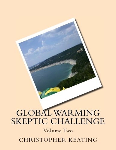 Global Warming Skeptic Challenge Volume Two