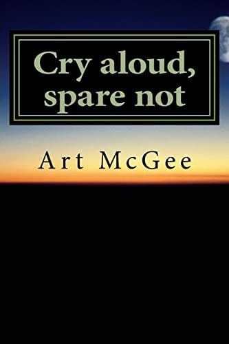 Cry Aloud, Spare Not