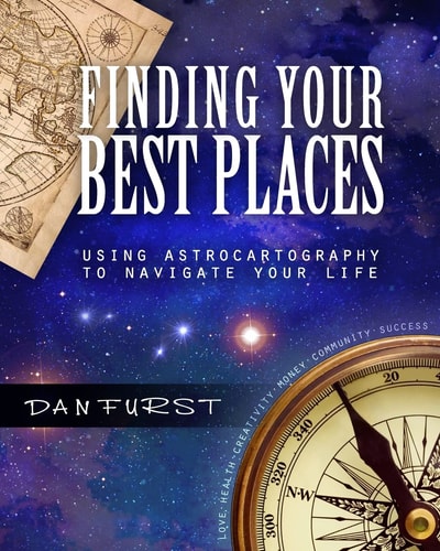 Finding Your Best Places Using Astrocartography to Navigate Your Life
