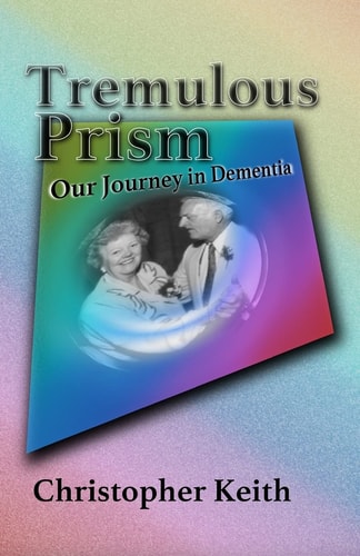 Tremulous Prism Our Journey in Dementia