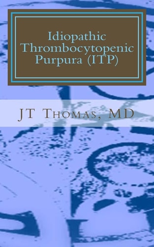 Idiopathic Thrombocytopenic Purpura (ITP) Fast Focus Study Guide