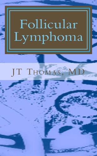 Follicular Lymphoma Fast Focus Study GUide