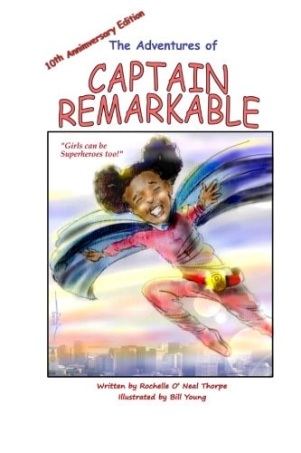 The Adventures of Captain Remarkable (chapter Book) 10th Anniversary Edition