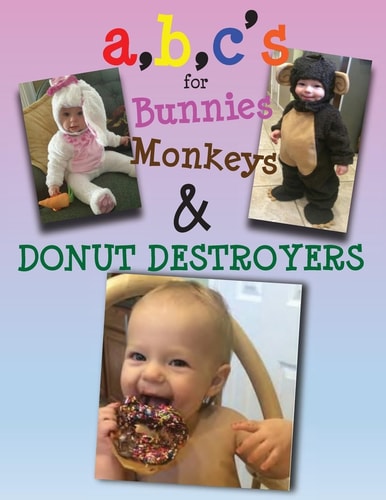 A,b,c's for Bunnies, Monkeys and Donut Destroyers