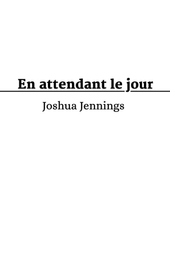 En Attendant Le Jour ShortWorks Poetry Issue