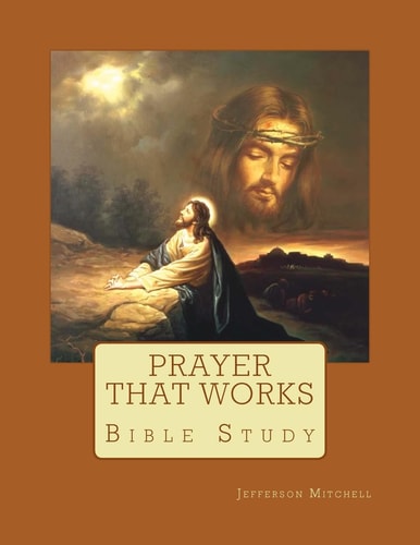 Prayer That Works Bible Study