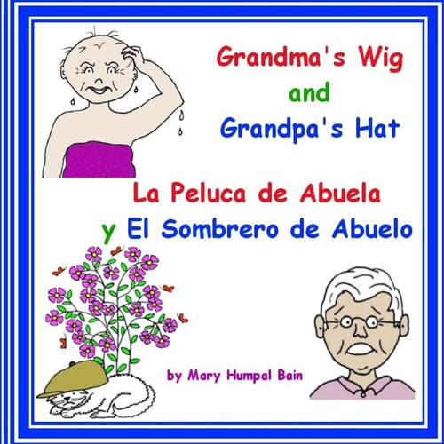 GRANDMA'S WIG AND GRANDPA'S HAT.