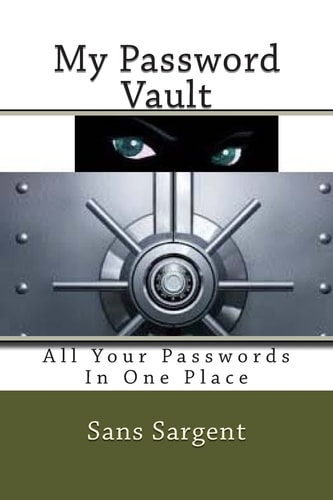 My Password Vault All Your Passwords In One Place