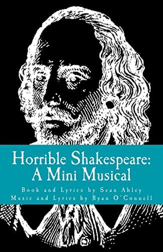 Horrible Shakespeare A Mini Musical
