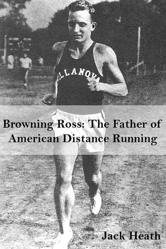 Browning Ross Father of American Distance Running
