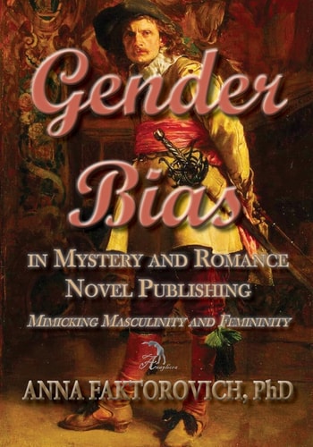 Gender Bias in Mystery and Romance Novel Publishing Mimicking Masculinity and Femininity