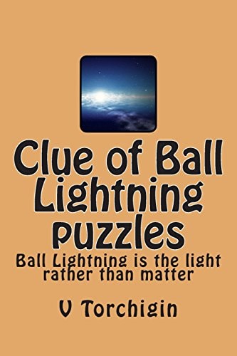 Clue of Ball Lightning Puzzles Ball Lightning Is the Light Rather Than Matter