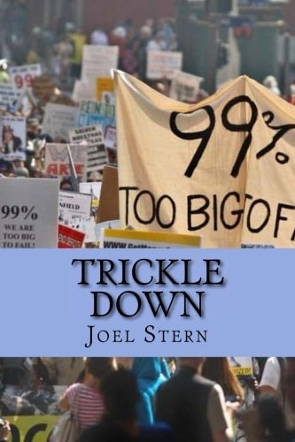 Trickle Down How the 99% Fought Back and Won