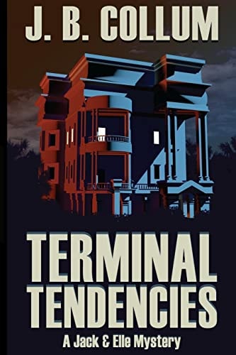 Terminal Tendencies A Jack and Elle Mystery
