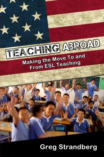 Teaching Abroad Making the Move To and From ESL Teaching