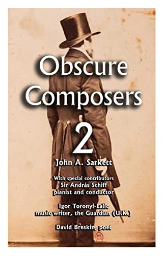 Obscure Composers 2 Another Meditation on Fame, Obscurity and the Meaning of Life