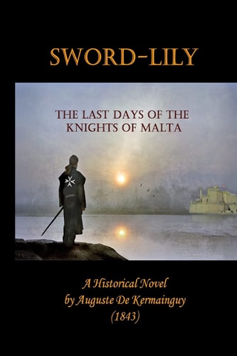 Sword-Lily The Last Days of the Knights of Malta