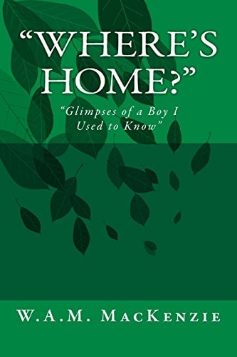 "Where's Home?" "Glimpses of a Boy I Used to Know"