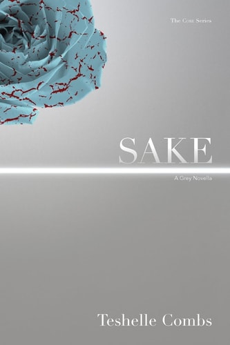 Sake A Grey Novella