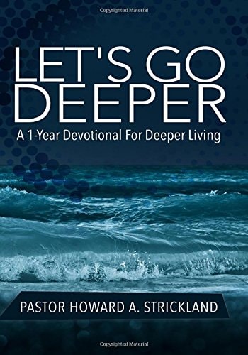 Let's Go Deeper A One Year Devotional For Deeper Growth