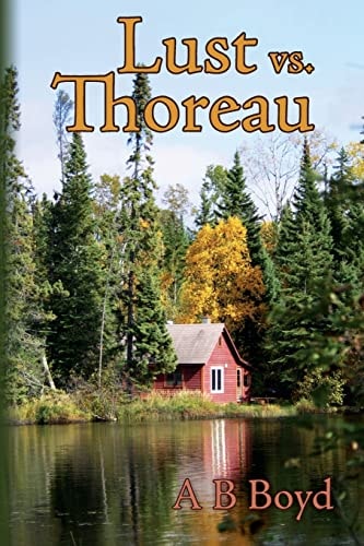 Lust Vs. Thoreau