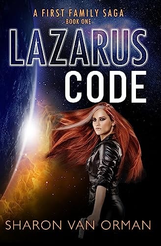 Lazarus Code A First Family Saga