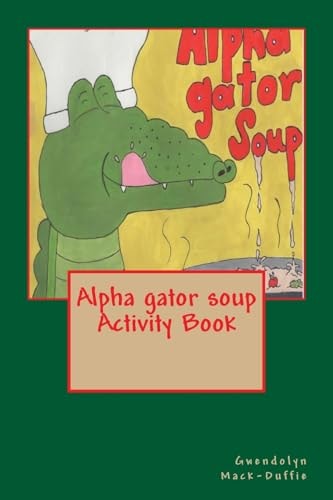 Alpha Gator Soup Activity Book