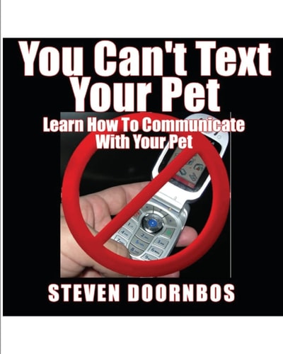 You Can't Text Your Pet Learn How To Communicate With Your Pet