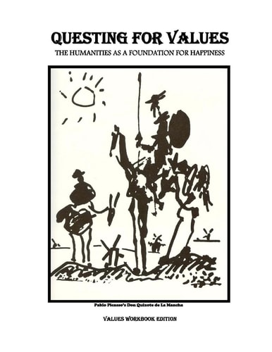 Questing for Values The Humanities As a Foundation for Happiness