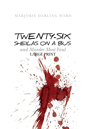 Twenty-Six Sheilas on a Bus And Murder Most Foul