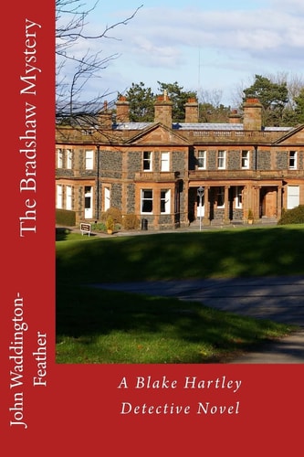 The Bradshaw Mystery A Blake Hartley Crime Novel