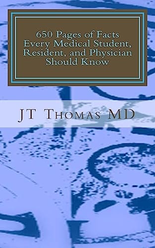 650 Pages of Facts Every Medical Student, Resident, and Physician Should Know Fast Focus Study Guide