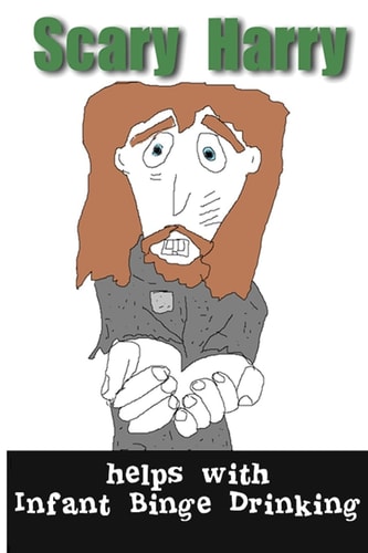 Scary Harry Helps with Infant Binge Drinking