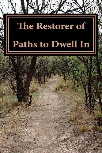 The Restorer of Paths to Dwell In