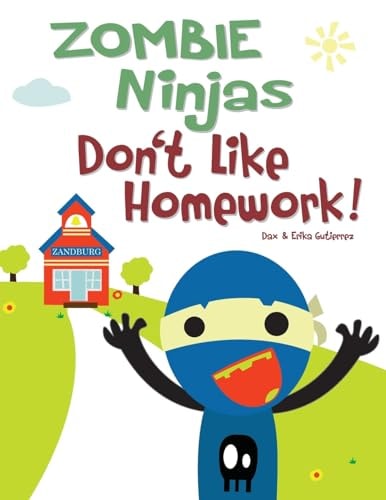 Zombie Ninja's Don't Like Homework!