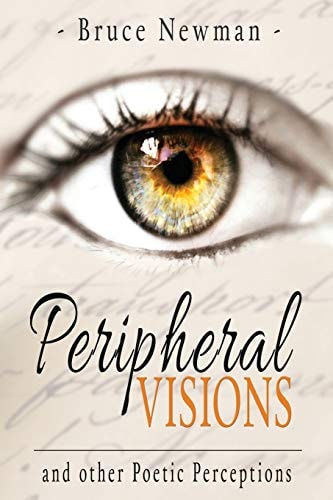 Peripheral Visions And Other Poetic Perceptions