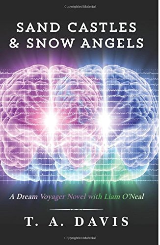 Sand Castles & Snow Angels A Dream Voyager Novel with Liam O'Neal
