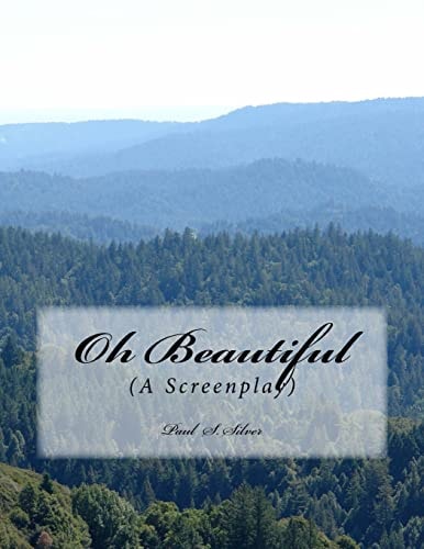 Oh Beautiful A Screenplay