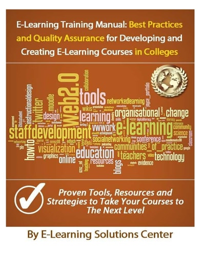 E-learning Training Manual Best Practices and Quality Assurance for Developing and Creating E-learning Courses in Colleges and Universities