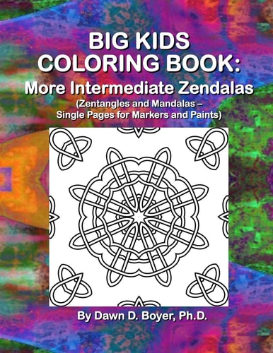 Big Kids Coloring Book More Intermediate Zendalas (Zentangled Mandalas ? Single Pages for Markers and Paints)